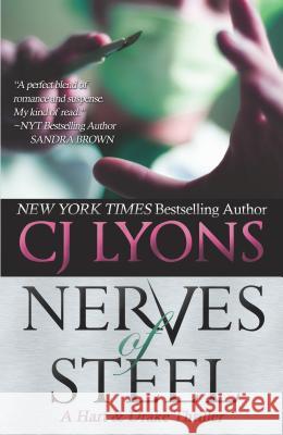 Nerves of Steel: A Hart and Drake Thriller Cj Lyons 9781939038180 Edgy Reads