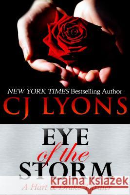 Eye of the Storm: A Hart and Drake Thriller Cj Lyons 9781939038326 Edgy Reads