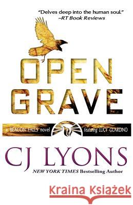 Open Grave: a Beacon Falls Thriller featuring Lucy Guardino Lyons, Cj 9781939038494 Edgy Reads