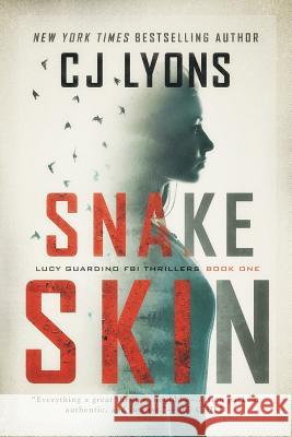 Snake Skin: a Lucy Guardino FBI Thriller Lyons, Cj 9781939038531 Edgy Reads