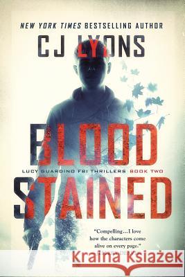 Blood Stained: a Lucy Guardino FBI Thriller Lyons, Cj 9781939038555 Edgy Reads