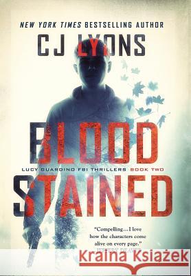 Blood Stained: a Lucy Guardino FBI Thriller Lyons, Cj 9781939038562 Edgy Reads