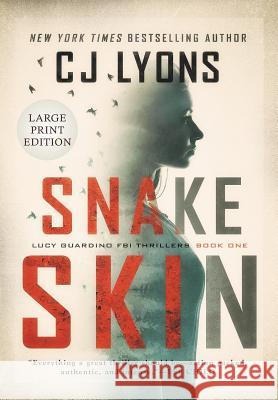 Snake Skin: Large Print Edition Cj Lyons 9781939038760 Edgy Reads