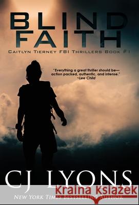 Blind Faith Cj Lyons 9781939038951 Edgy Reads