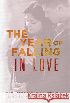 The Year of Falling in Love Jessica Sorensen 9781939045201 Borrowed Hearts Publishing, LLC