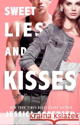 Sweet Lies & Kisses Jessica Sorensen 9781939045553