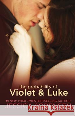 The Probability of Violet & Luke Jessica Sorensen 9781939045591 Borrowed Hearts Publishing, LLC