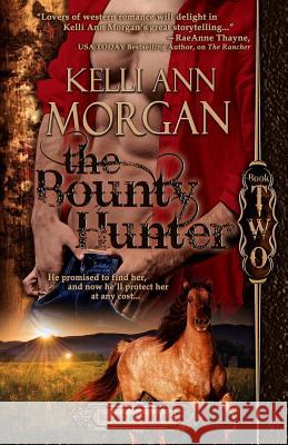 The Bounty Hunter Kelli Ann Morgan 9781939049049