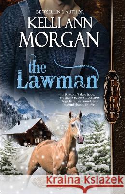 The Lawman (Redbourne Series #8 - Raine's Story) Kelli Ann Morgan 9781939049605