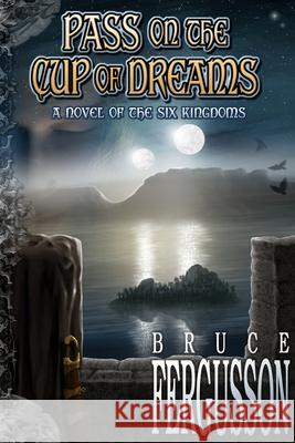 Pass on the Cup of Dreams Bruce Fergusson 9781939051493 Lucky Bat Books