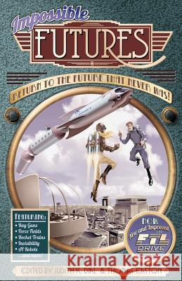 Impossible Futures Judith K. Dial Thomas Easton 9781939056023