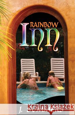 Rainbow Inn J. Summers 9781939062857 Sapphire Books Publishing