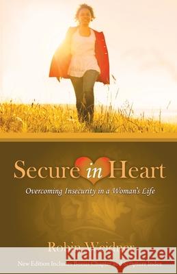 Secure in Heart Robin Weidner 9781939086808