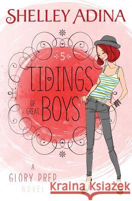 Tidings of Great Boys: A Glory Prep novel Senft, Adina 9781939087317 Moonshell Books, Inc.