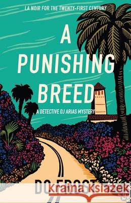 A Punishing Breed DC Frost 9781939096173 Red Hen Press