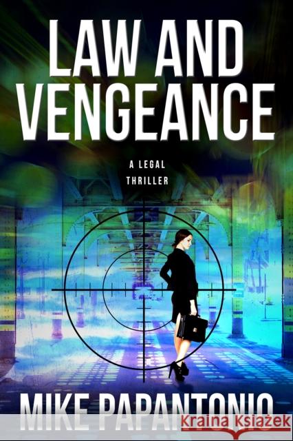 Law and Vengeance Mike Papantonio 9781939116796