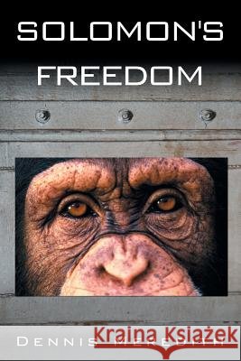 Solomon's Freedom Dennis Meredith 9781939118097