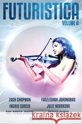 Futuristica: Volume 2 Colleen Anderson Alex C. Renwick Fadzlishah Johanabas 9781939120083 Metasagas