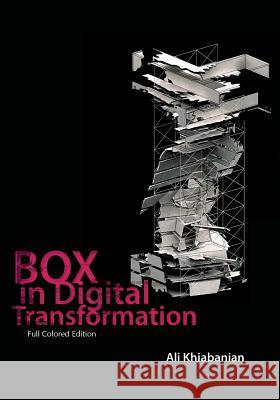Box in Digital Transformation (Full Colored Edition) R. Chadorkafouri Ali Khiabanian 9781939123763