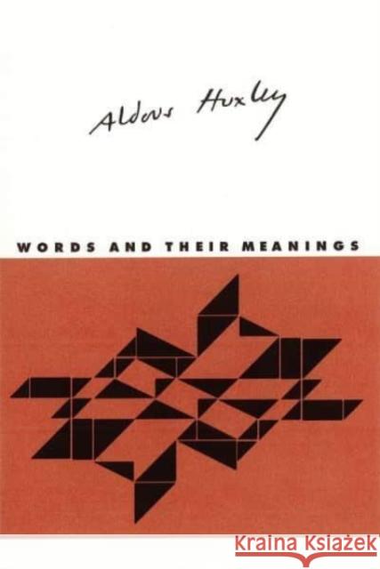 Words and Their Meanings Aldous Huxley 9781939125453 