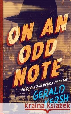 On an Odd Note (Valancourt 20th Century Classics) Gerald Kersh Nick Mamatas 9781939140098 Valancourt Books