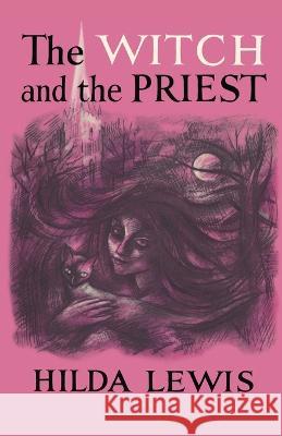 The Witch and the Priest Hilda Lewis Alison Weir 9781939140289