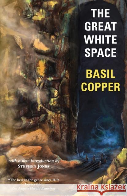 The Great White Space Basil Copper, Stephen Jones (University of London) 9781939140388 Valancourt Books