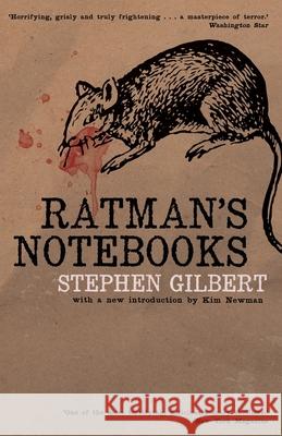 Ratman's Notebooks Stephen Gilbert Kim Newman  9781939140609 Valancourt Books