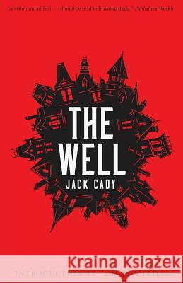 The Well Jack Cady Tom Piccirilli 9781939140968 Valancourt Books