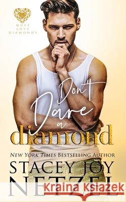 Don't Dare a Diamond Stacey Joy Netzel 9781939143822