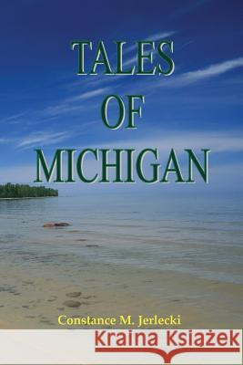 Tales of Michigan Constance M. Jerlecki 9781939150004 Inland Expressions