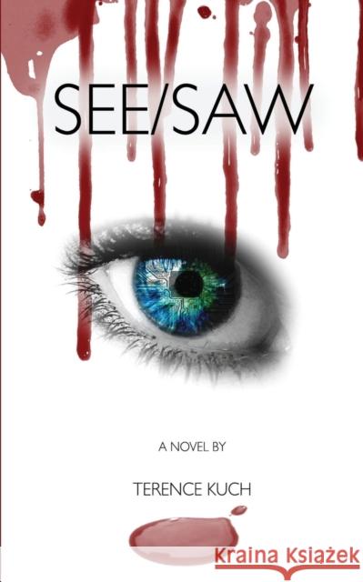 See/Saw Terence Kuch 9781939156020 Ink Smith Publishing