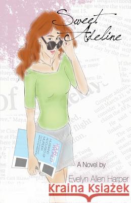 Sweet Adeline Evelyn Allen Harper 9781939156754