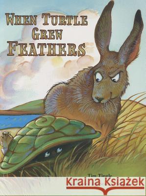 When Turtle Grew Feathers: A Folktale from the Choctaw Nation Tim Tingle Stacey Schuett 9781939160218 August House Publishers