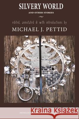 Silvery World and Other Stories: Anthology of Korean Literature Pettid, Michael J. 9781939161024