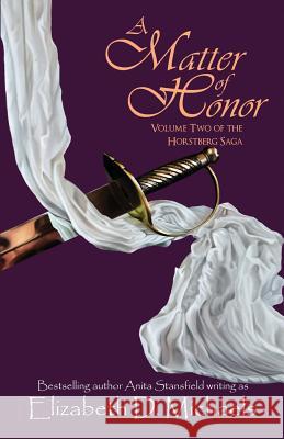 A Matter of Honor Elizabeth D. Michaels 9781939203366 White Star Press