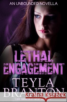 Lethal Engagement (An Unbounded Novella) Branton, Teyla 9781939203618