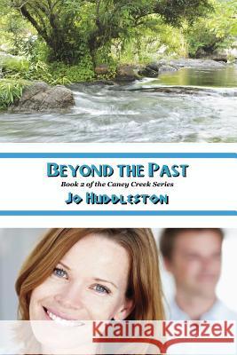 Beyond the Past Jo Huddleston 9781939219114