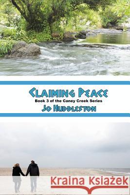 Claiming Peace Jo Huddleston 9781939219169