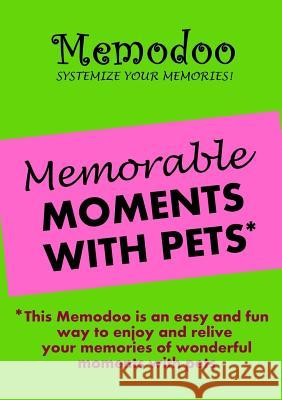 Memodoo Memorable Moments With Pets Memodoo 9781939235220