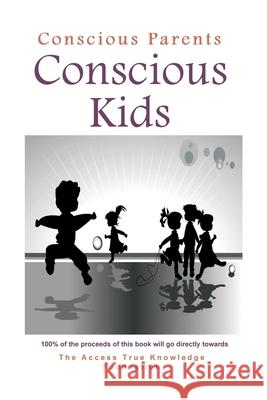 Conscious Parents, Conscious Kids Steve Bowman Chutisa Bowman 9781939261250 Access Consciousness Publishing Company