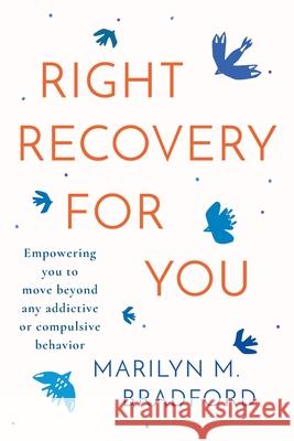 Right Recovery for You Marilyn M Bradford   9781939261472