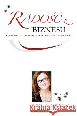 Rado Biznesu - Joy of Business Polish Simone Milasas Gary M. Douglas 9781939261670 Access Consciousness Publishing Company