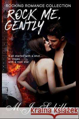 Rock Me, Gently M. J. Mary Schiller Laurie Larsen Katherine Tate 9781939274359