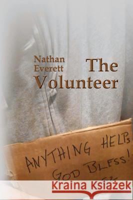 The Volunteer Nathan Everett 9781939275196