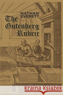 The Gutenberg Rubric Nathan Everett 9781939275288