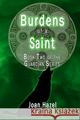 Burdens of a Saint Joan Hazel 9781939296924 Myrddin Publishing Group