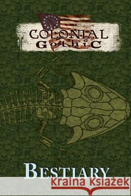 Colonial Gothic Bestiary Richard Iori 9781939299017 Rogue Games, Inc.