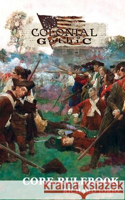 Colonial Gothic Rulebook: Fourth Edition Richard Iorio 9781939299918