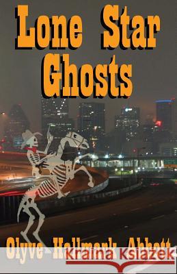 Lone Star Ghosts Olyve Hallmark Abbott 9781939306005 23 House